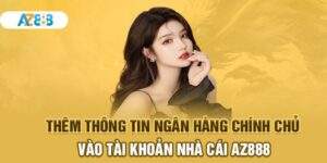 Hướng Dẫn Liên Kết Ngân Hàng AZ888 Chi Tiết Cho Người Mới