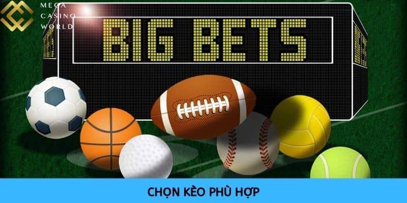 Chọn kèo cược thích hợp sẽ giúp anh em tăng cơ hội chiến thắng Chọn kèo cược thích hợp sẽ giúp anh em tăng cơ hội chiến thắng