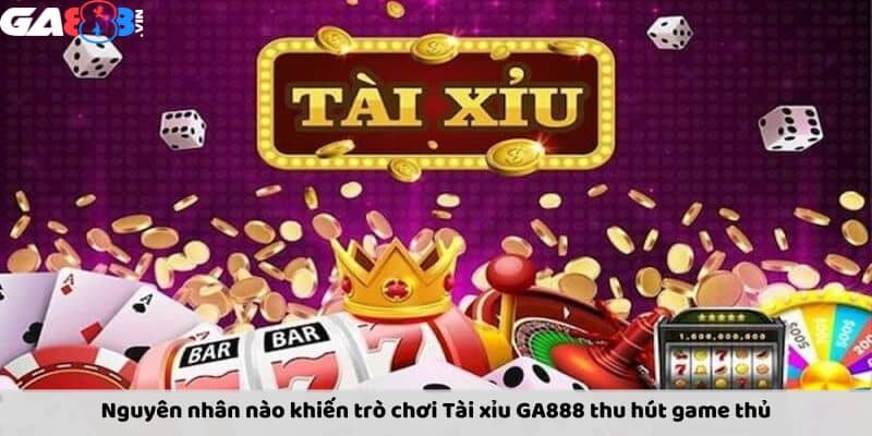 Tài xỉu GA888 được đánh giá có nhiều ưu điểm vượt trội Tài xỉu GA888 được đánh giá có nhiều ưu điểm vượt trội
